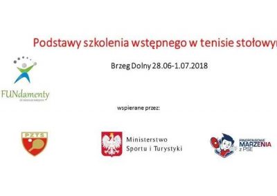 Narodowy Program Rozwoju Tenisa Stołowego 2018. Szkolenie w Brzegu Dolnym 28.06-1.07.2018 01